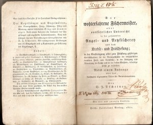 Der wohlerfahrene Fischermeister, oder ausführlicher Unterricht in der gesammten Angel - und Netzfischerey und dem Krebse und Fröschefang; in der Verfertigung aller zum Fischfang gehörigen Geräthschaften; in der Naturgeschichte der vorzüglichsten deutschen
